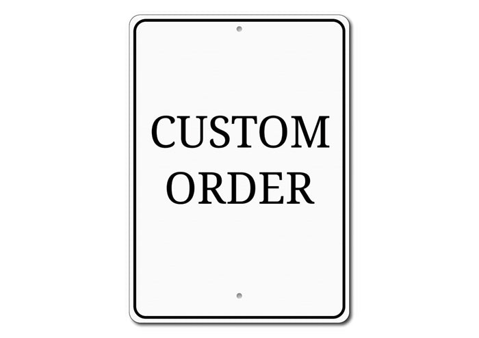 Custom Sign Order 11